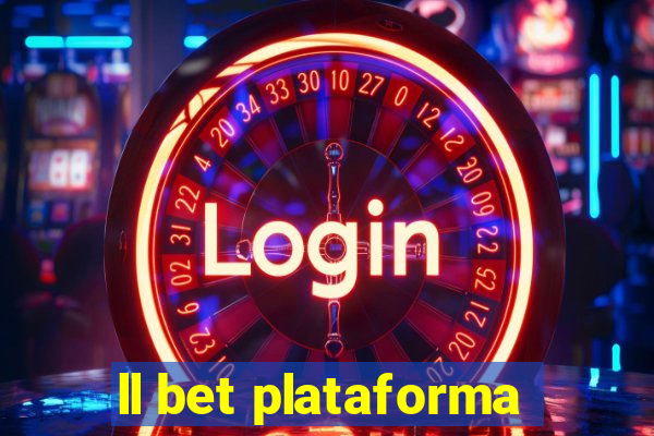 ll bet plataforma